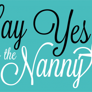 Say yes to the Nanny